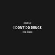 I Don't Do Drugs (Y2K Remix)