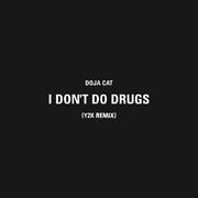 I Don't Do Drugs (Y2K Remix)专辑