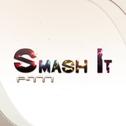 Smash It (Vol​.​1)专辑