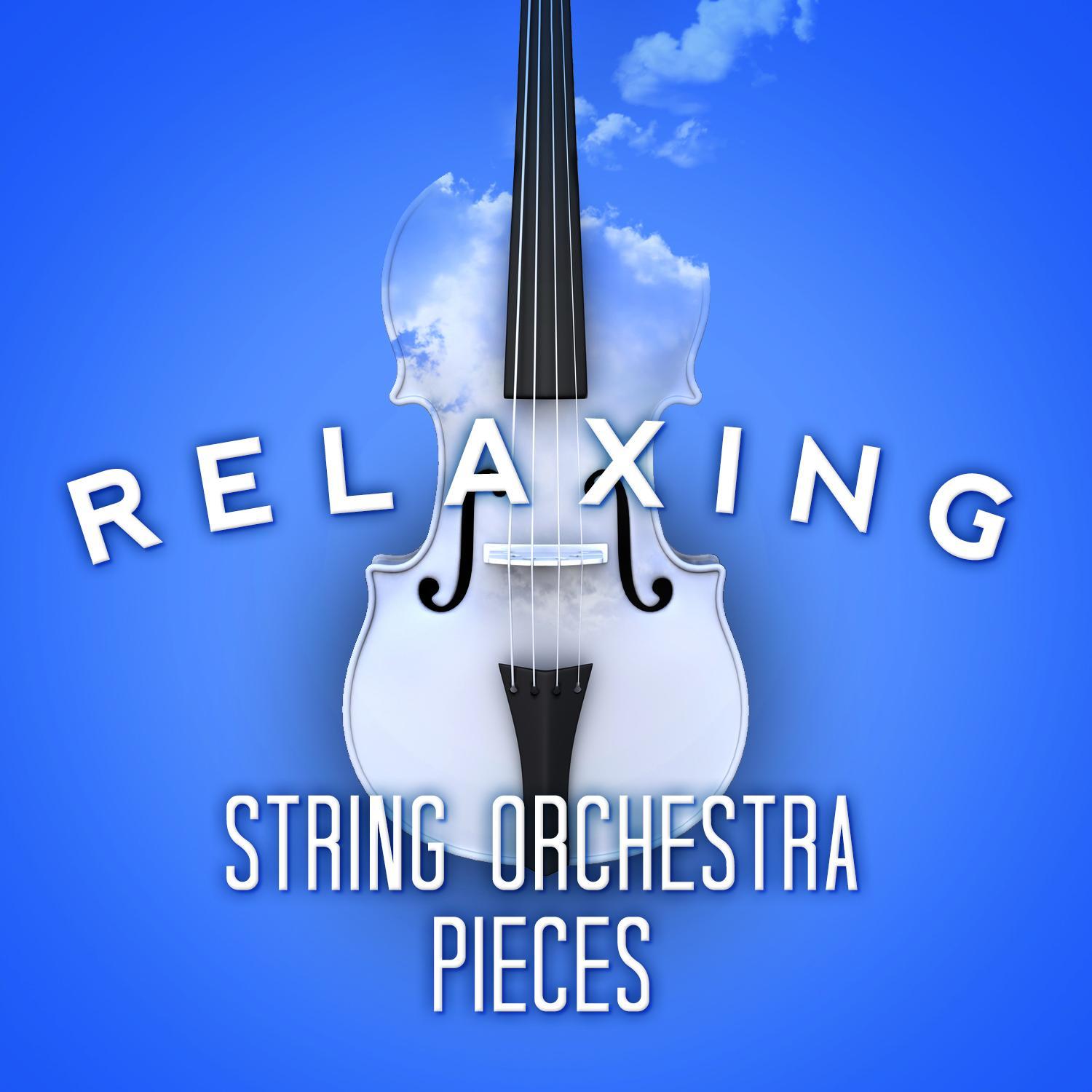 Relaxing String Orchestra Pieces