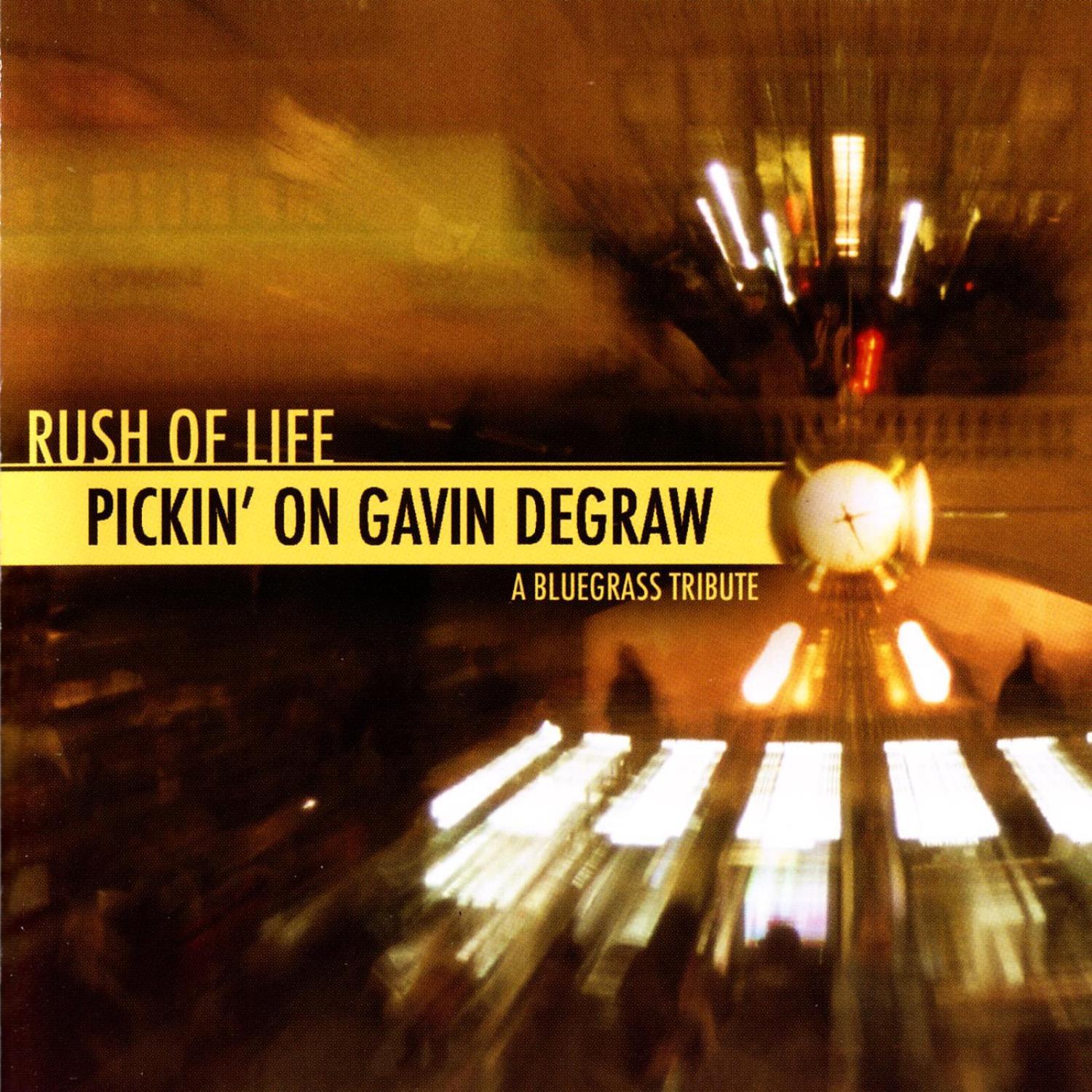 Rush of Life: Pickin' on Gavin DeGraw - A Bluegrass Tribute
