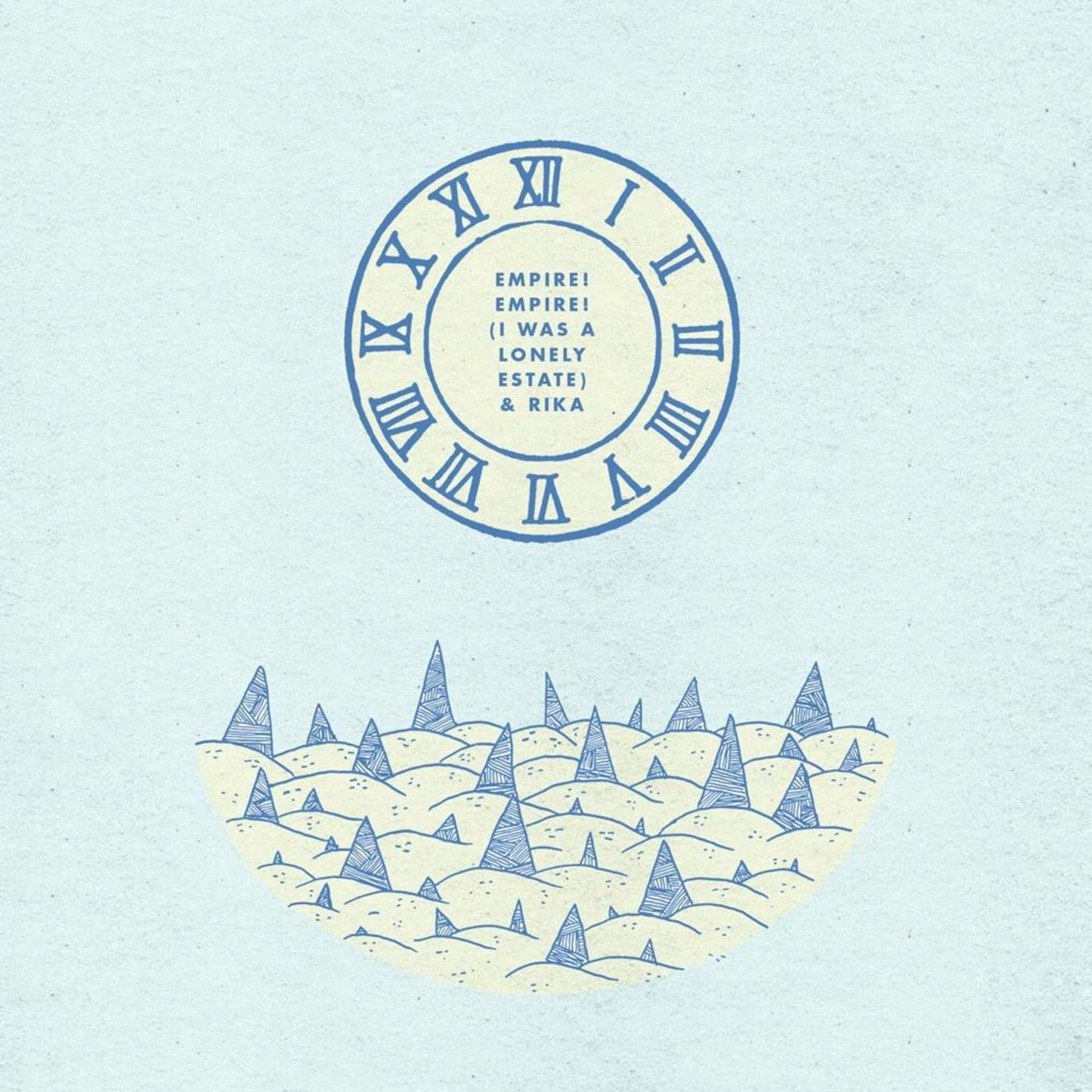 Empire! Empire! (I Was a Lonely Estate)/ Rika Split