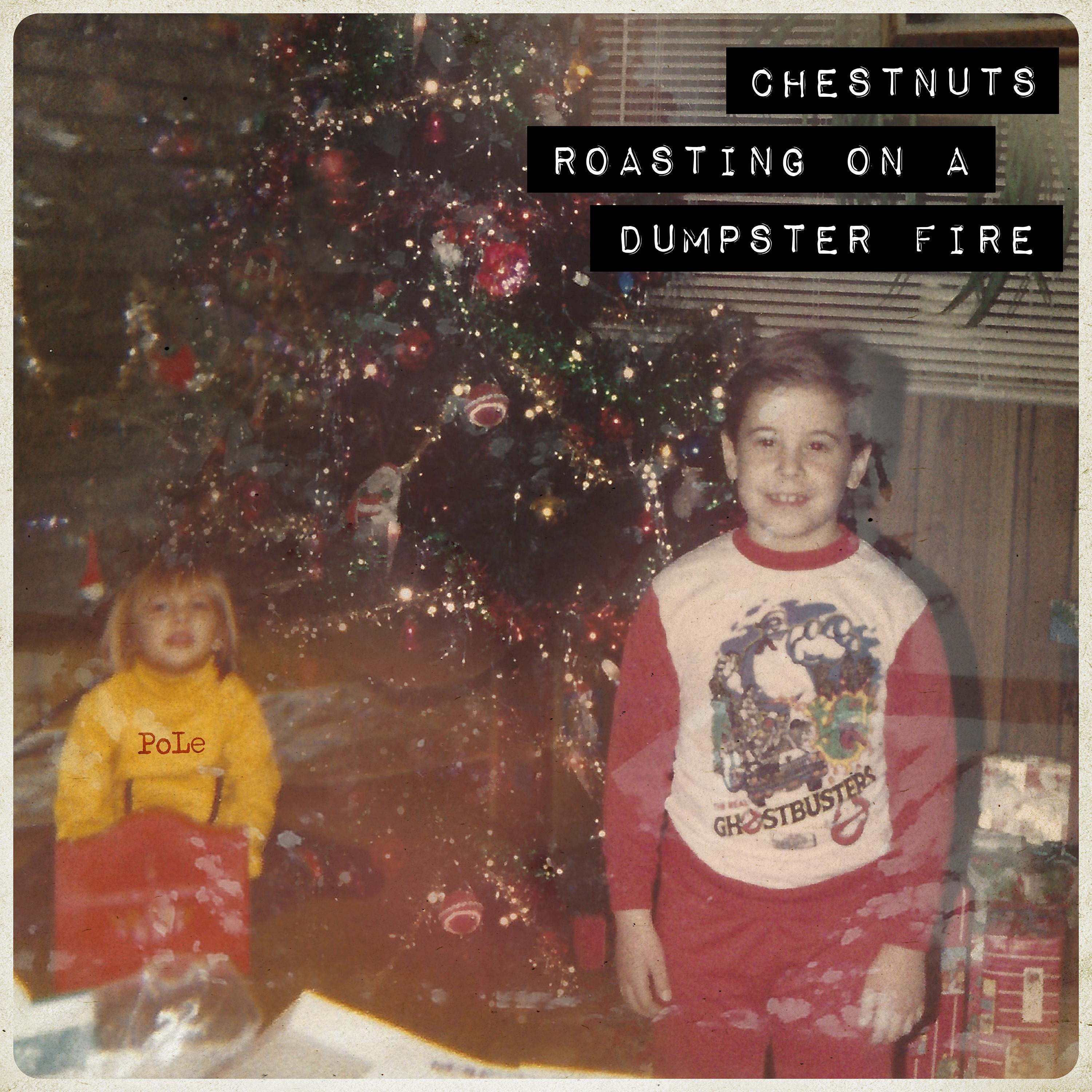 Chestnuts Roasting On A Dumpster Fire (feat. NLX)
