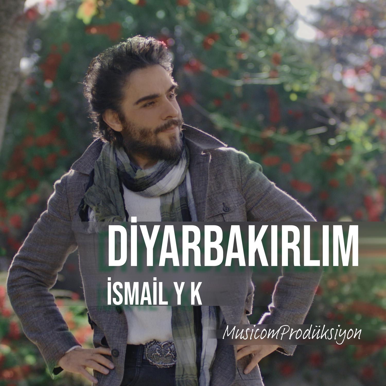 İsmail YK - Diyarbakırlım