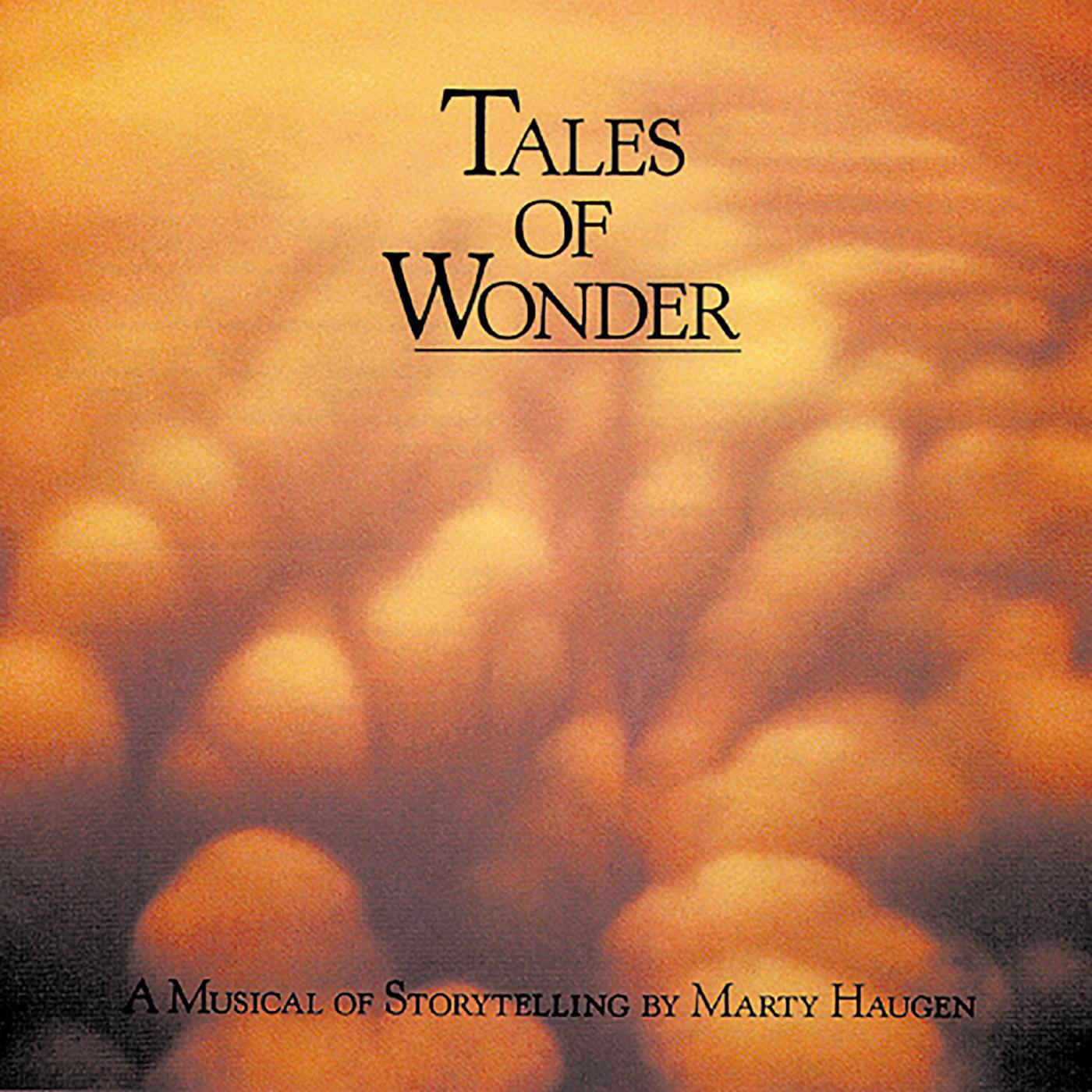HAUGEN, Marty: Tales of Wonder - A Musical of Storytelling