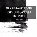 We Are Gangsta Dope Rap (Grb Gangsta Rappers)专辑