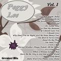 Greatest Hits: Peggy Lee Vol. 1