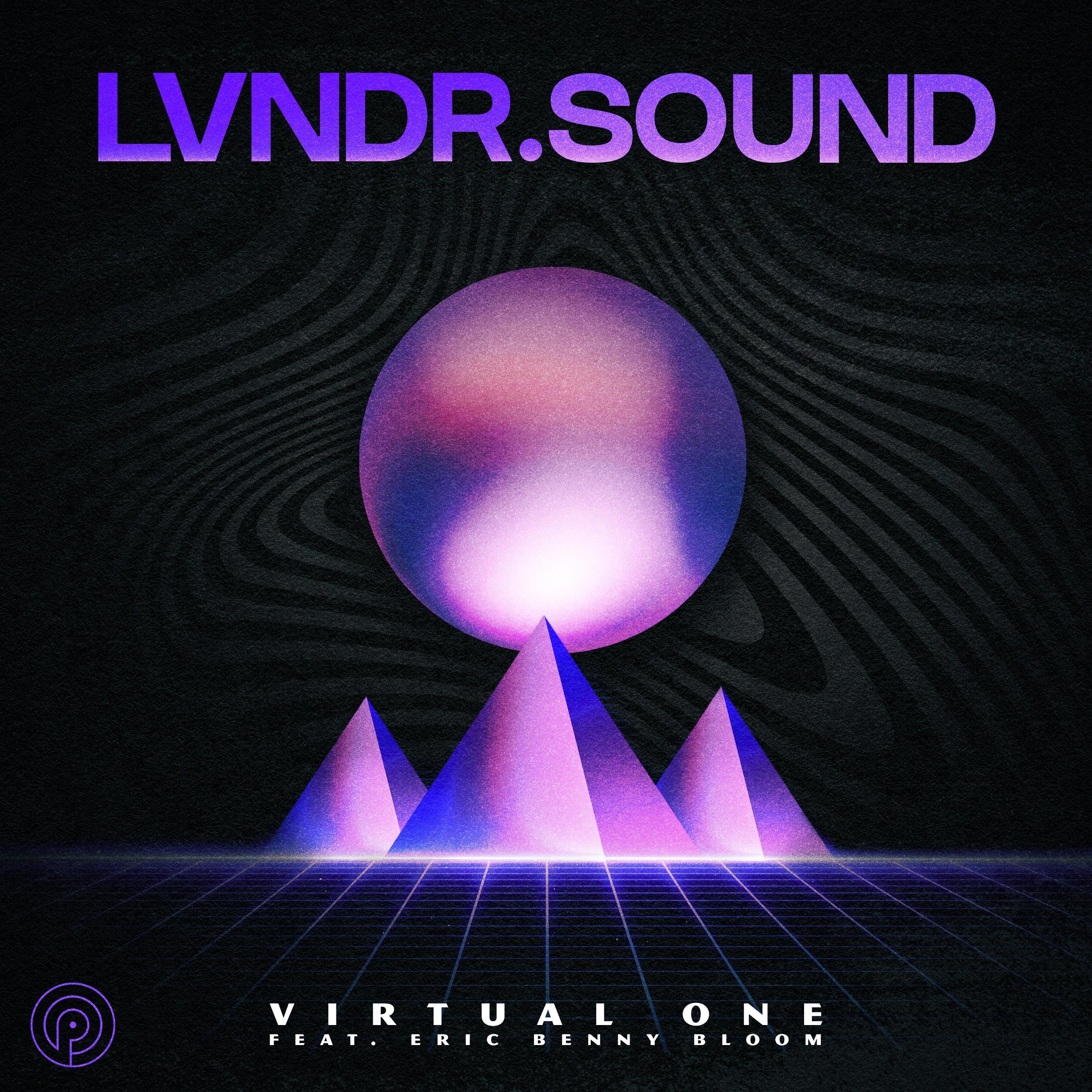 LVNDR.SOUND - Virtual One (feat. Eric Benny Bloom)