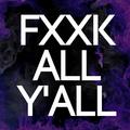 Fxxk All Y'all（diss）