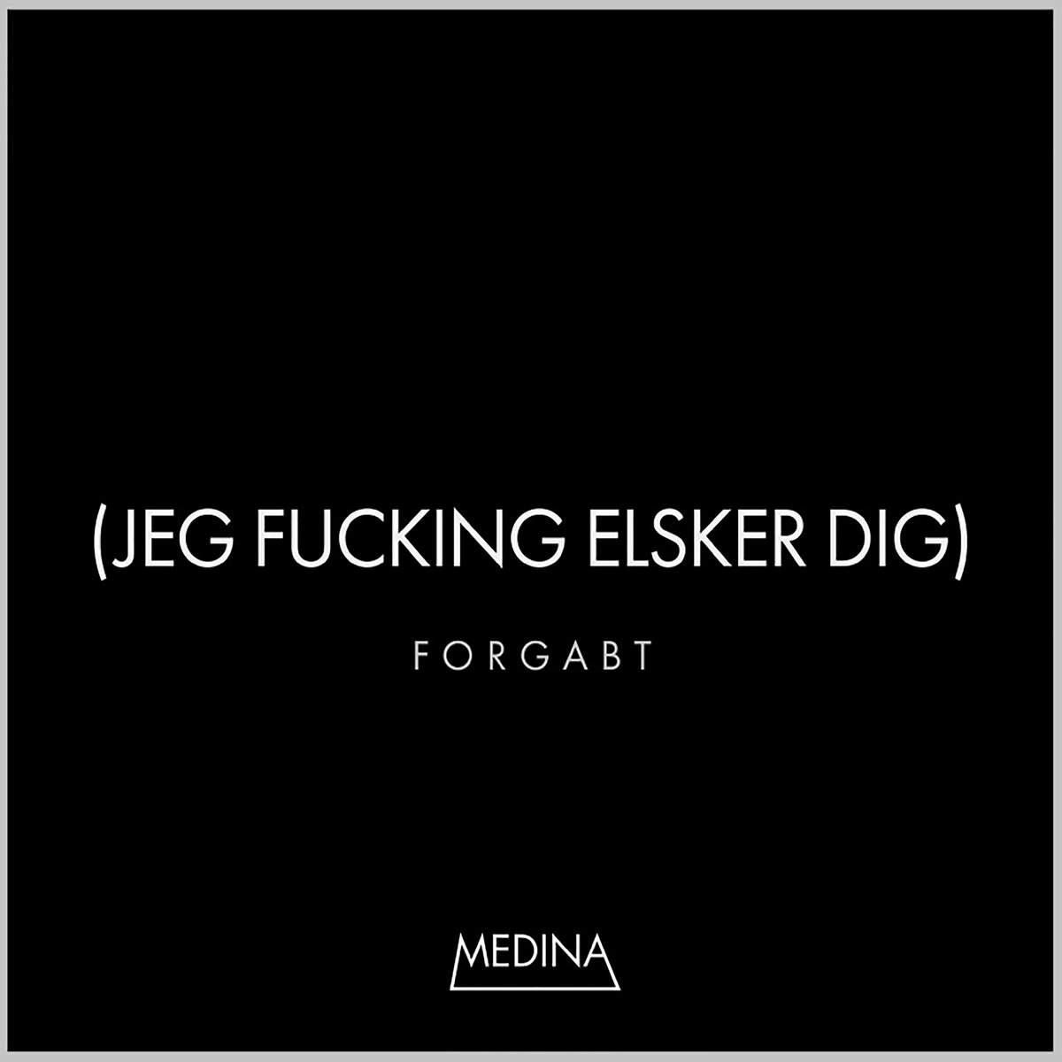 Forgabt (Jeg F*****g Elsker Dig)专辑