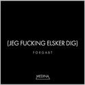 Forgabt (Jeg F*****g Elsker Dig)专辑