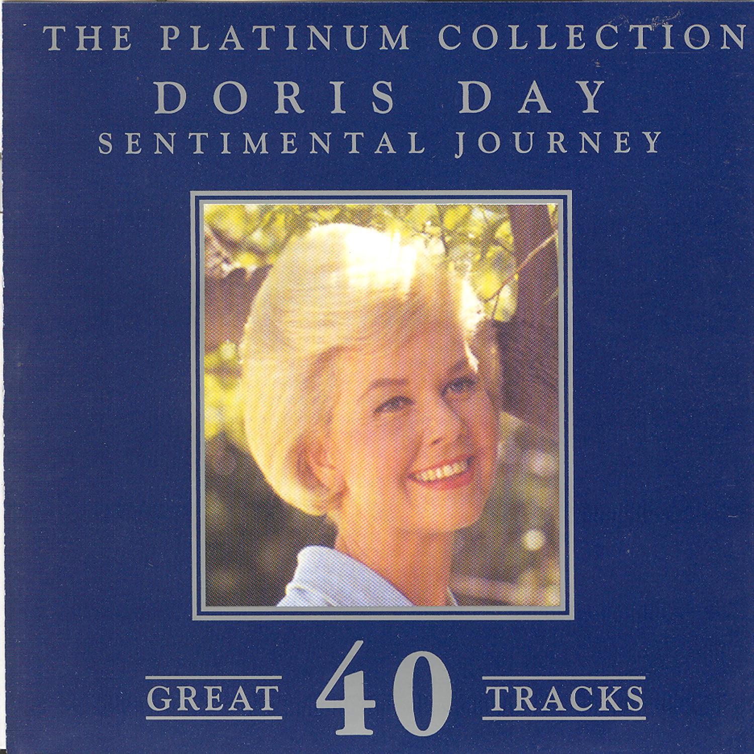 The Platinum Collection - Doris Day / Sentimental Journey专辑