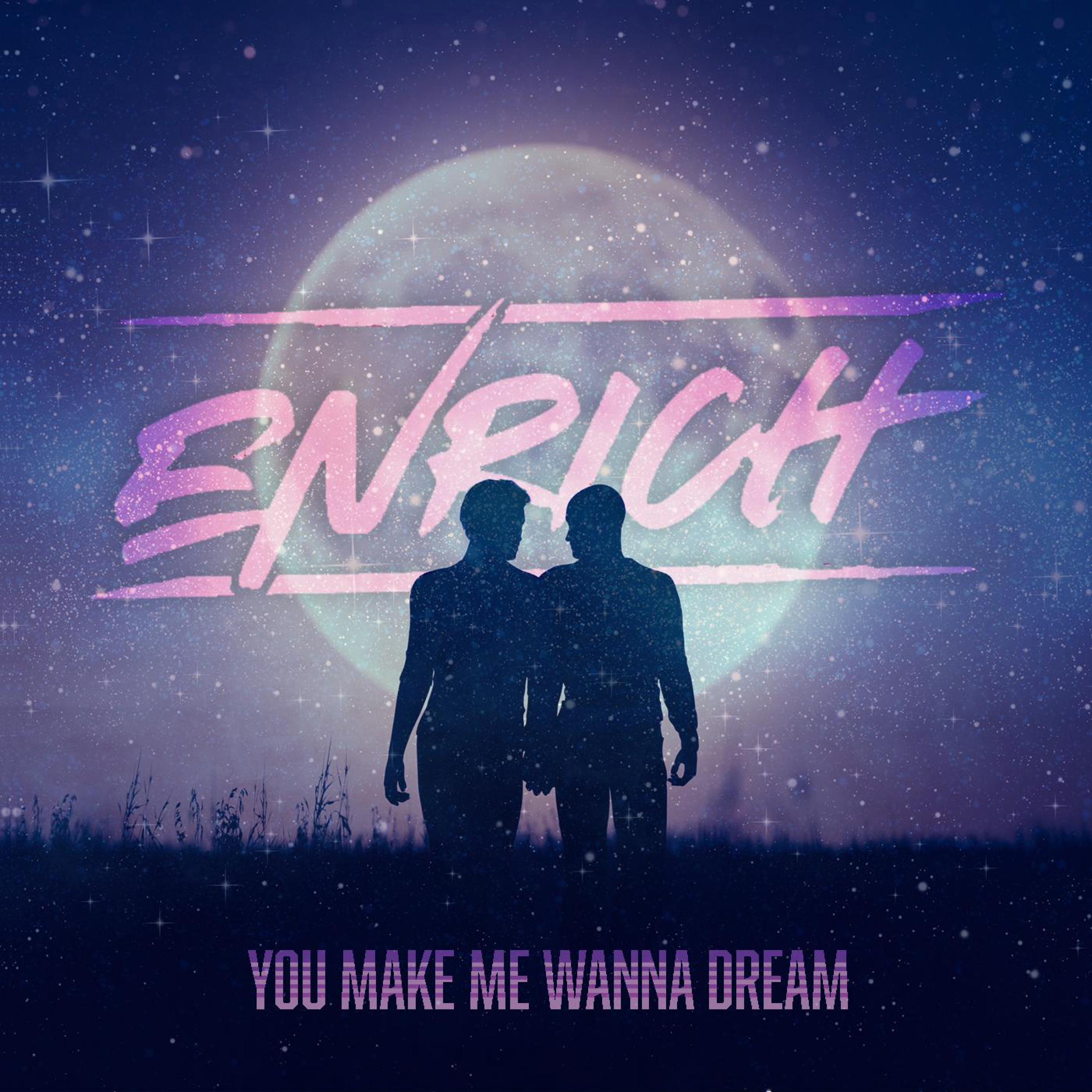 Enrich - You Make Me Wanna Dream (Kowski2000 Remix)