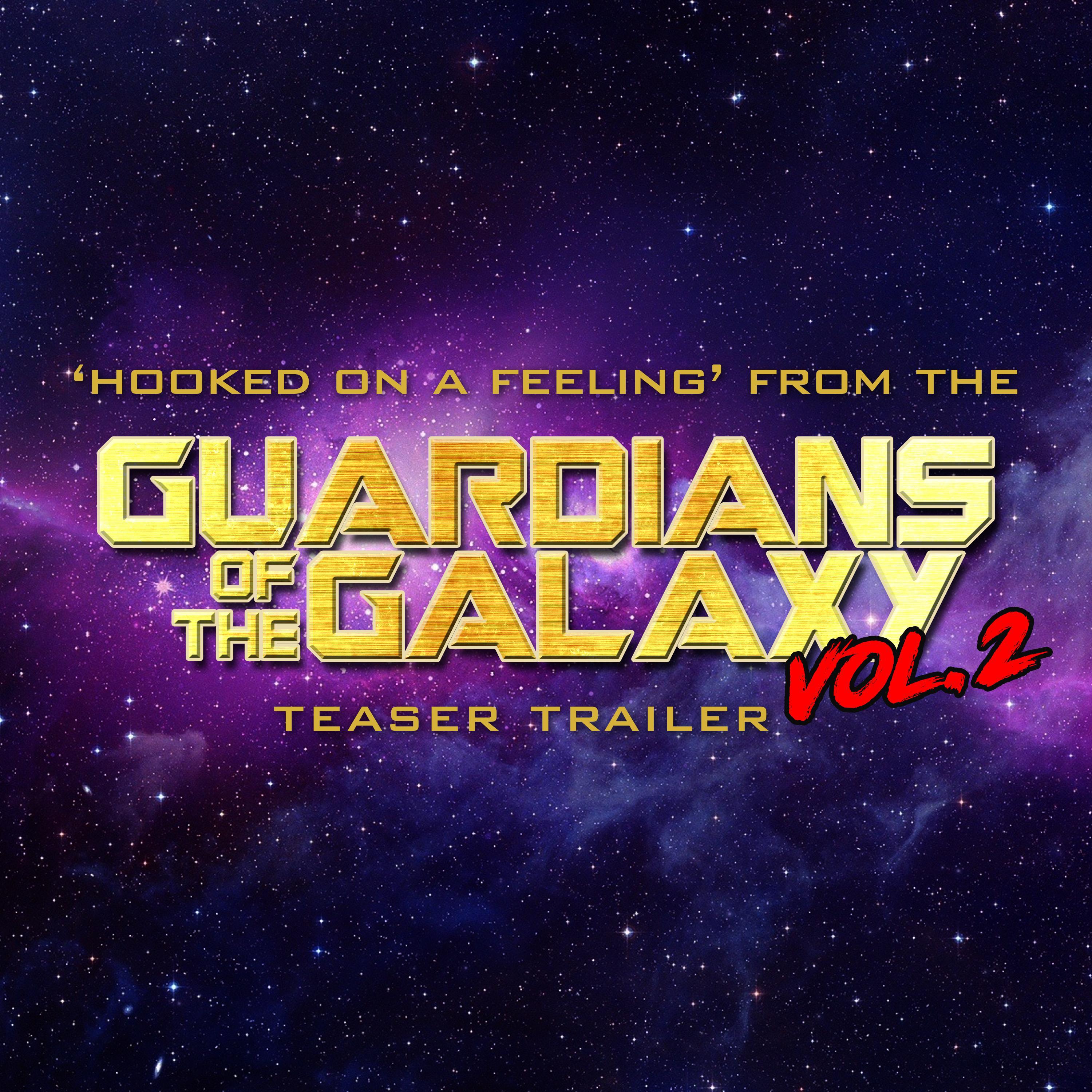 Hooked on a Feeling (From The "Guardians of the Galaxy Vol. 2" Teaser Trailer)专辑