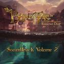 The Bard's Tale IV Barrows Deep, Vol. 2 (Original Game Soundtrack)专辑