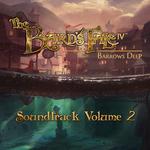 The Bard's Tale IV Barrows Deep, Vol. 2 (Original Game Soundtrack)专辑