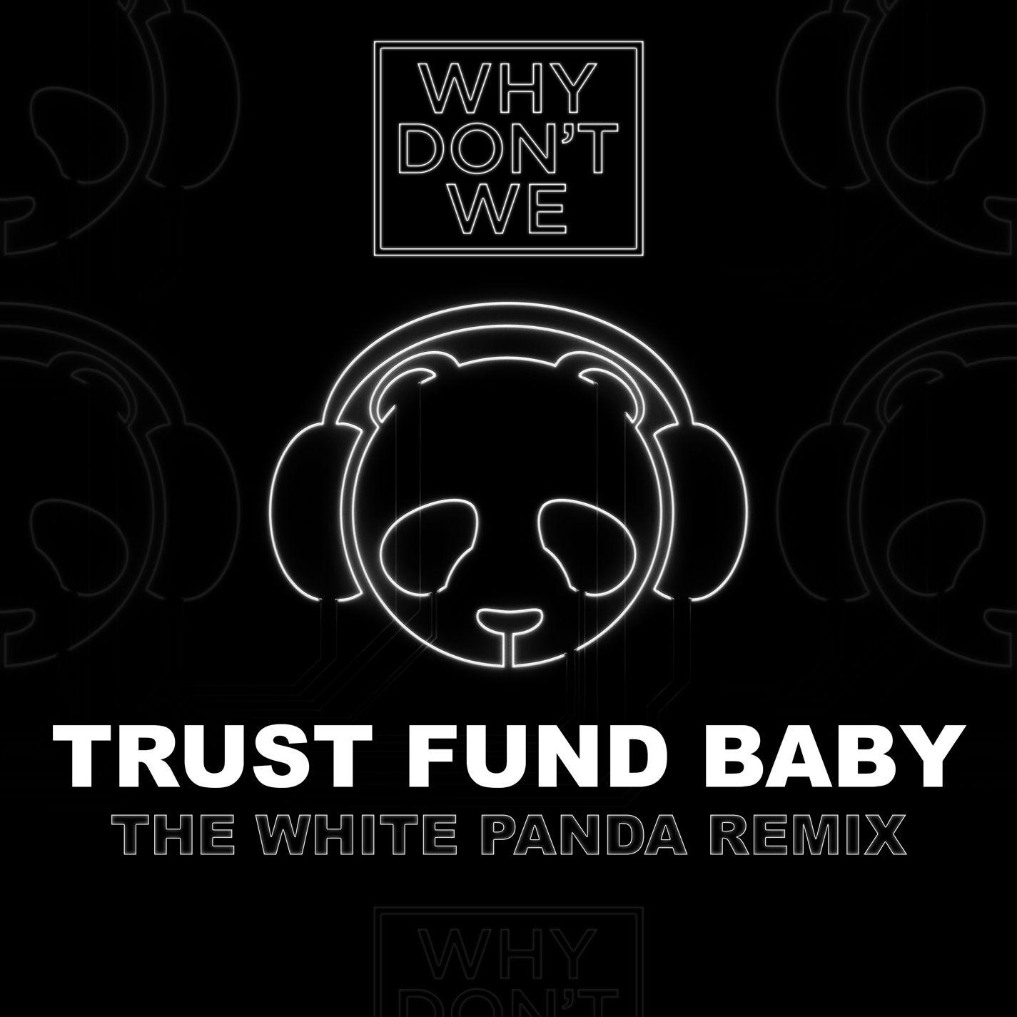 Trust Fund Baby (The White Panda Remix)专辑