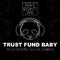 Trust Fund Baby (The White Panda Remix)专辑