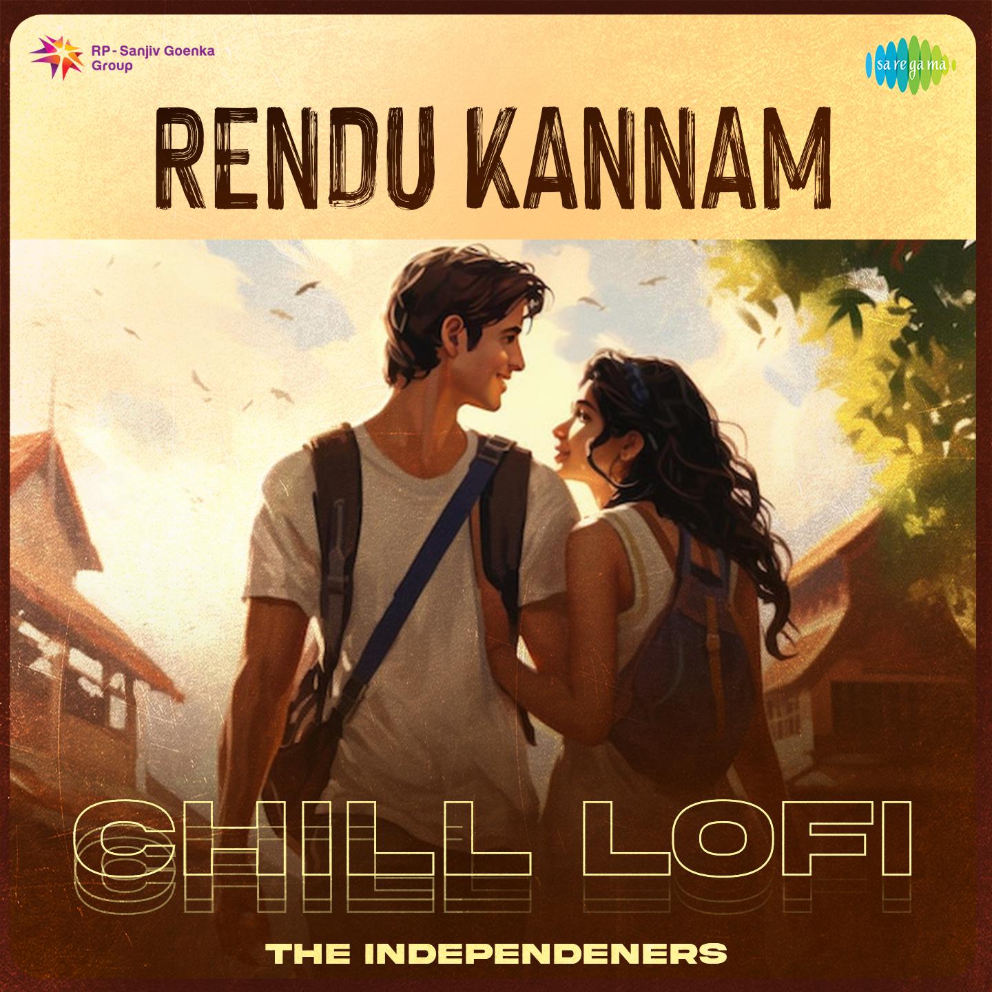 The Independeners - Rendu Kannam - Chill Lofi