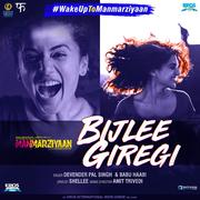 Bijlee Giregi (From "Manmarziyaan") - Single专辑