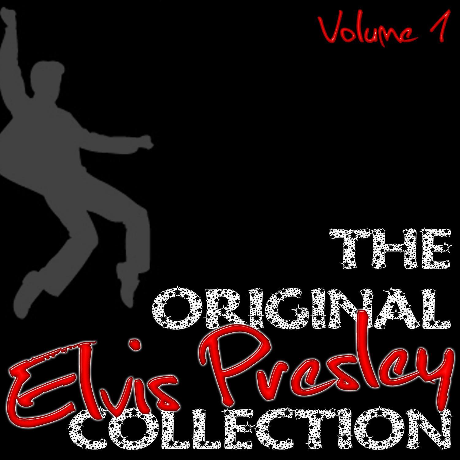 The Original Elvis Presley Collection Volume 1