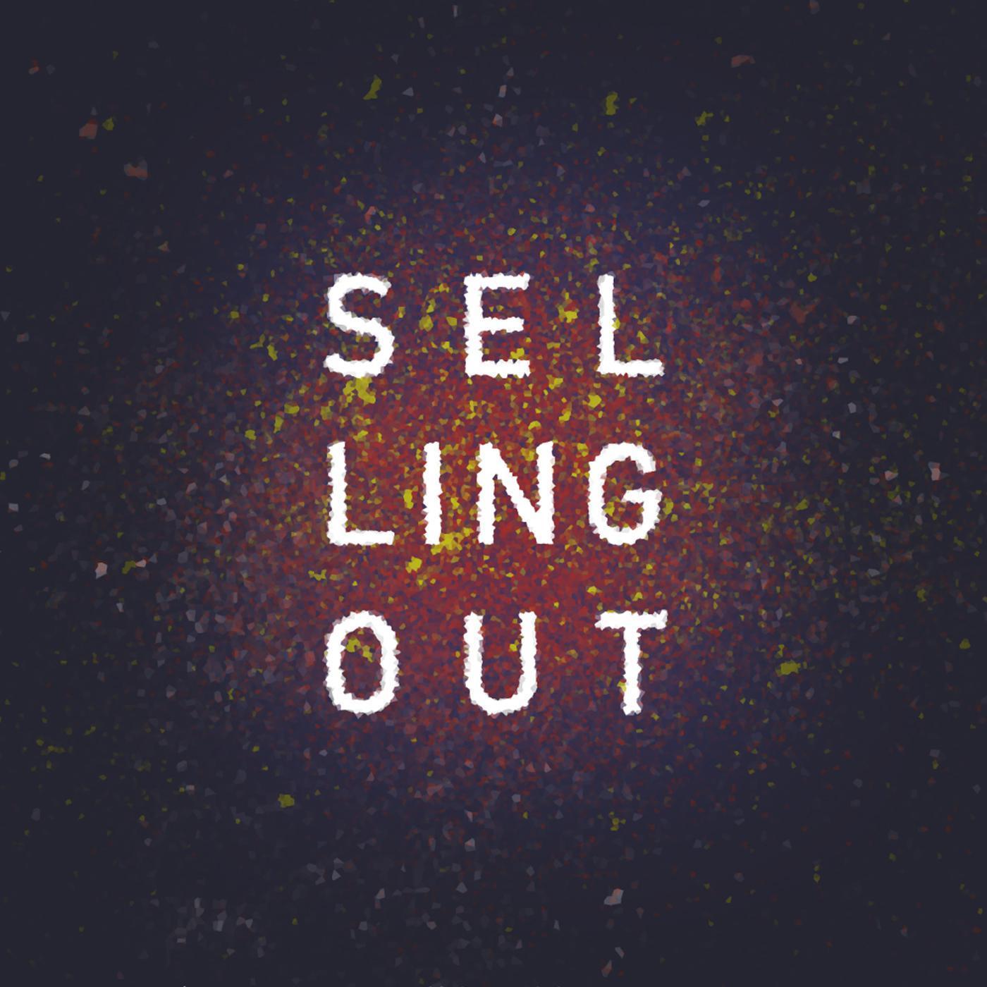 Selling Out