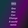 One man can change a world(Xiao remix)