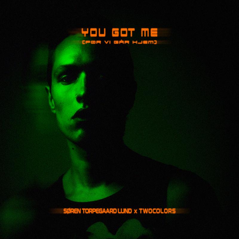 You got me (Før Vi Går Hjem)