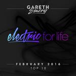Electric For Life Top 10 - February 2016 (by Gareth Emery)专辑