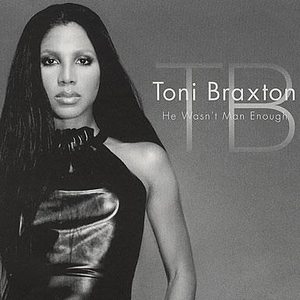 Toni Braxton - HE WASN'T MAN ENOUGH
