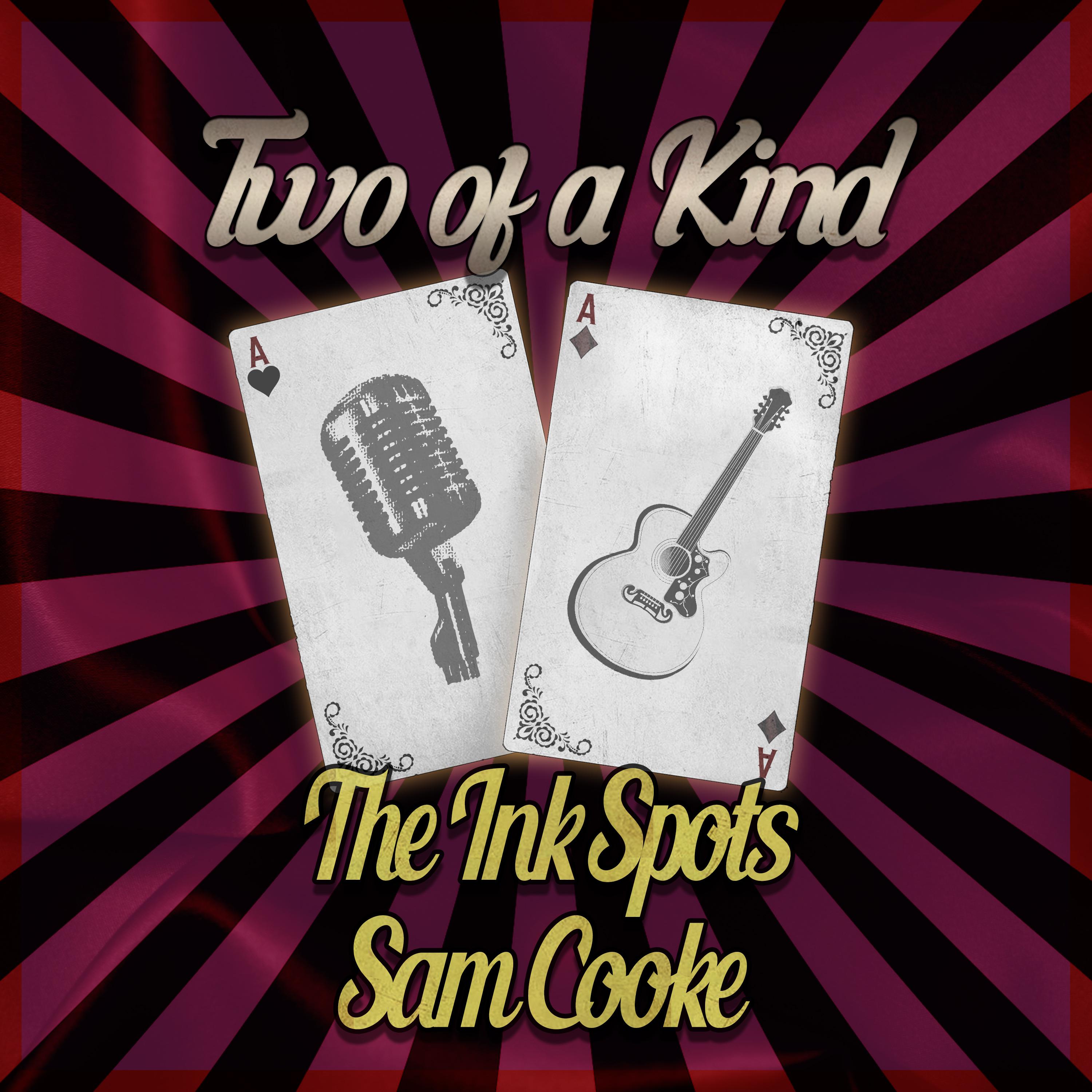 Two of a Kind: The Ink Spots & Sam Cooke