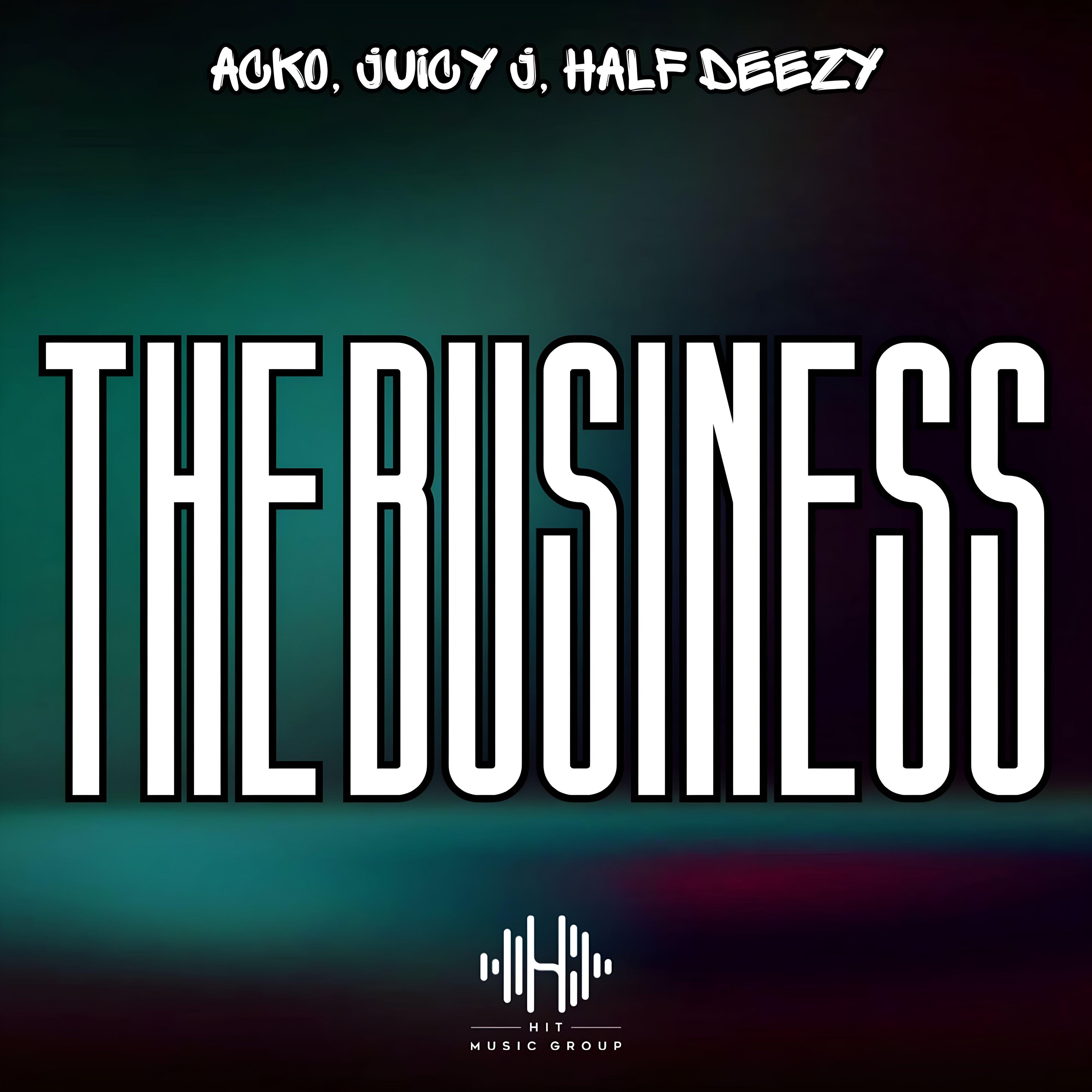 ACKO - The Business (feat. Half Deezy)