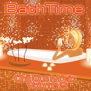 Bath Time - Chill Out Music Volume 2