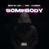 Beatbyleo - Somebody (feat. Pac & Kazzmo)