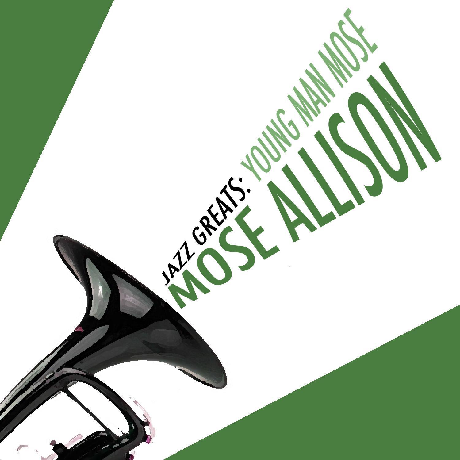 Jazz Greats: Young Man Mose