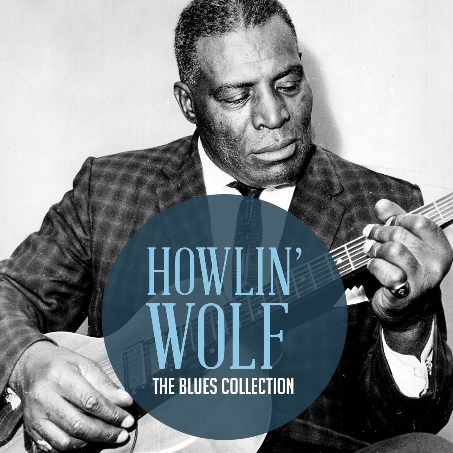 The Classic Blues Collection: Howlin' Wolf专辑