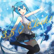 (1st Vocaloid Album) 3.5 O'Clock!