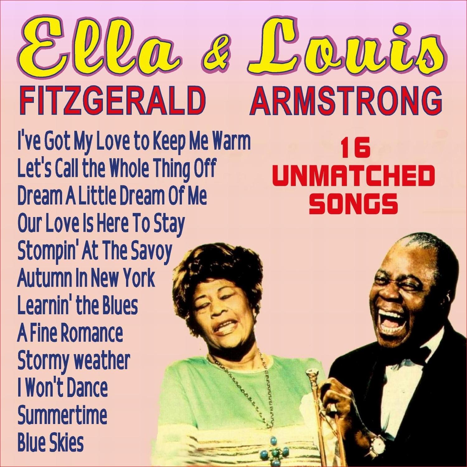 Ella Fitzgerald & Louis Armstrong - 15 Unmatched Songs专辑