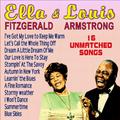 Ella Fitzgerald & Louis Armstrong - 15 Unmatched Songs