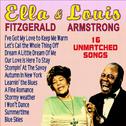 Ella Fitzgerald & Louis Armstrong - 15 Unmatched Songs专辑