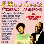 Ella Fitzgerald & Louis Armstrong - 15 Unmatched Songs专辑