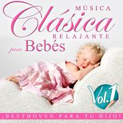 Música Clásica Relajante para Bebés. Beethoven para Tu Hijo. Vol. 1