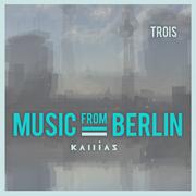 Music from Berlin - Trois