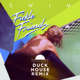 Swim (Duck House Remix)