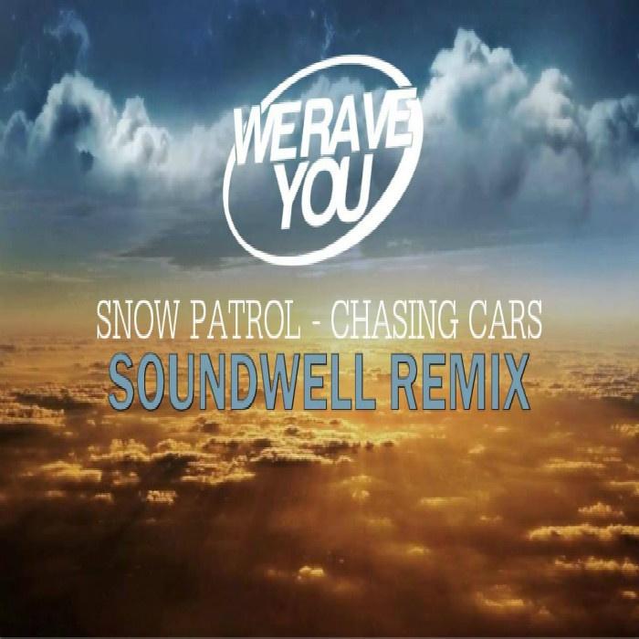 Chasing Cars (Soundwell Extended Remix)
