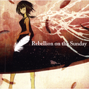 Rebellion on the Sunday专辑