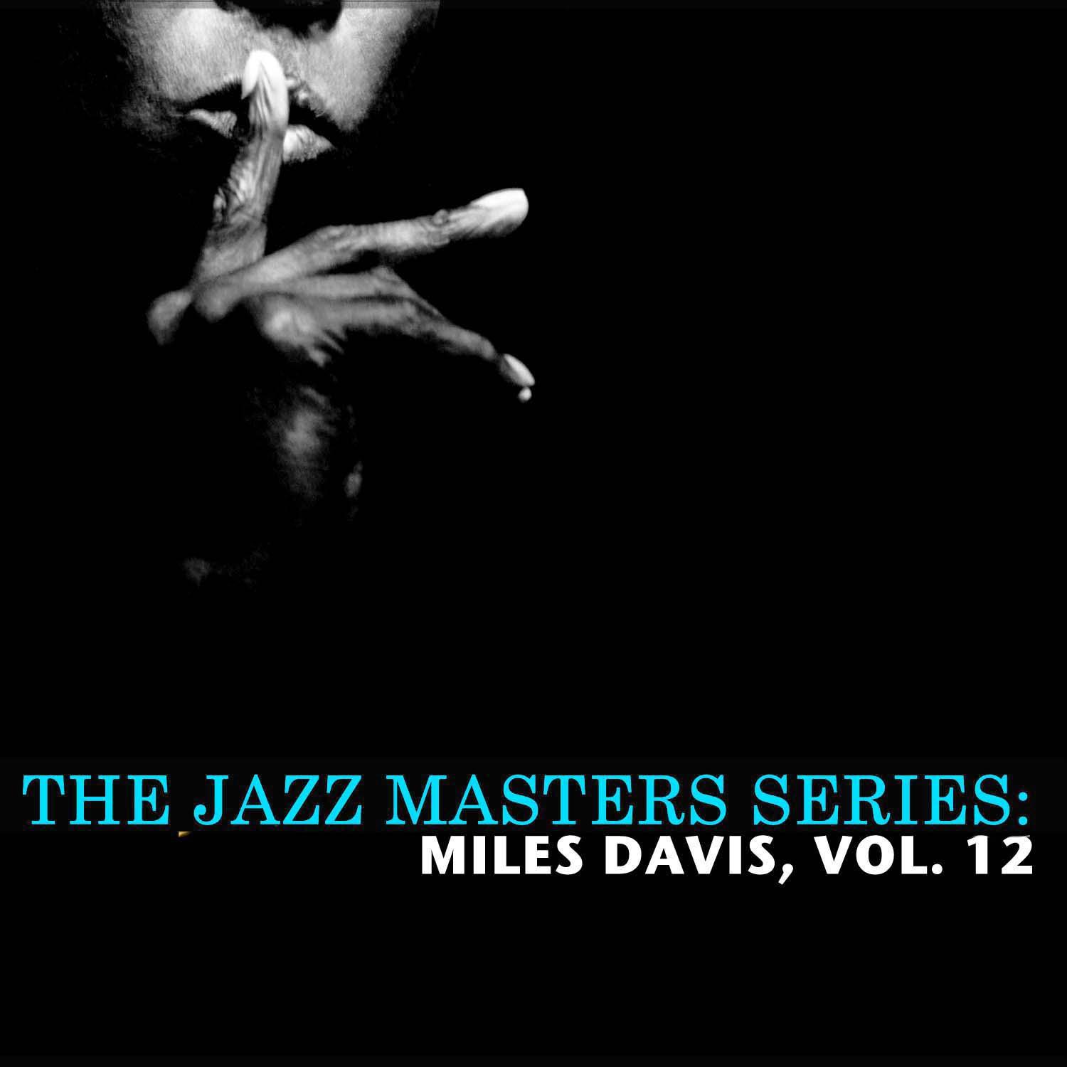 The Jazz Masters Series: Miles Davis, Vol. 12专辑