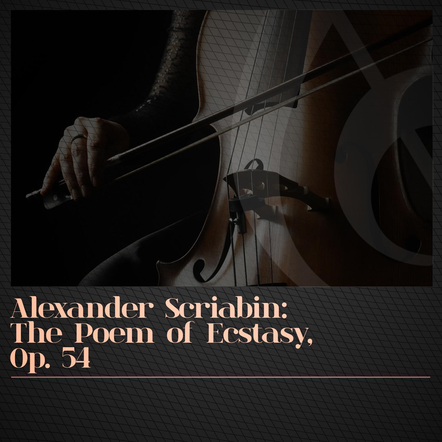 Alexander Scriabin: The Poem of Ecstasy, Op. 54 - Single