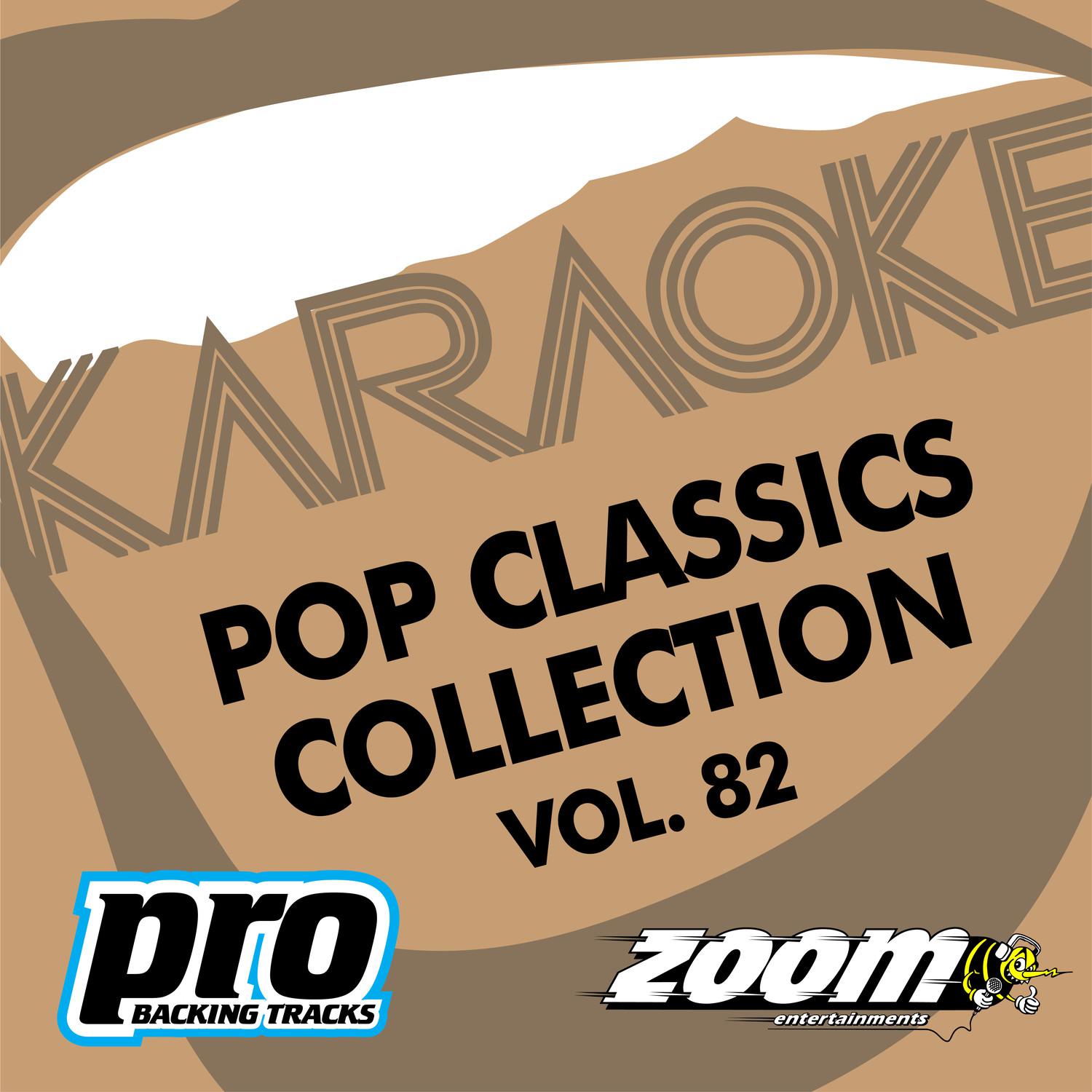 Zoom Karaoke - Pop Classics Collection - Vol. 82专辑