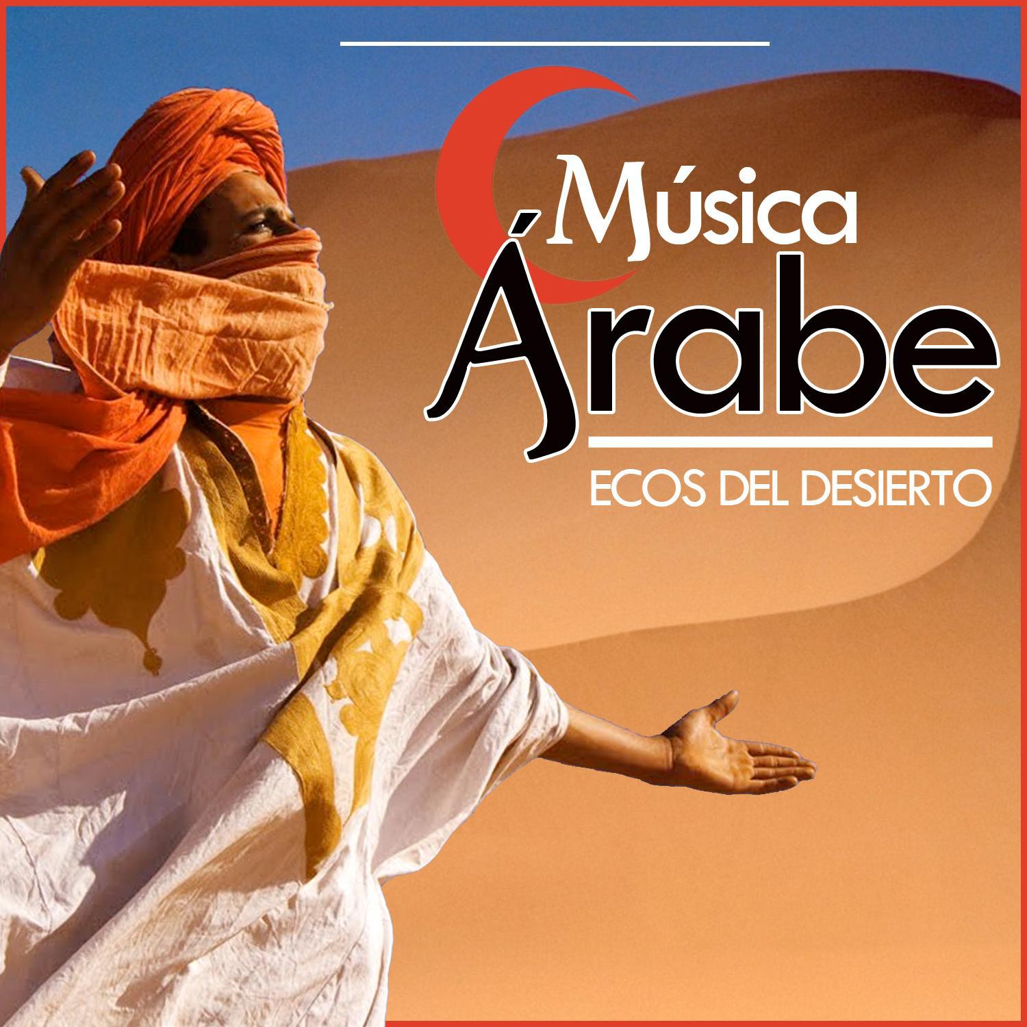 Música Árabe. Ecos del Desierto专辑